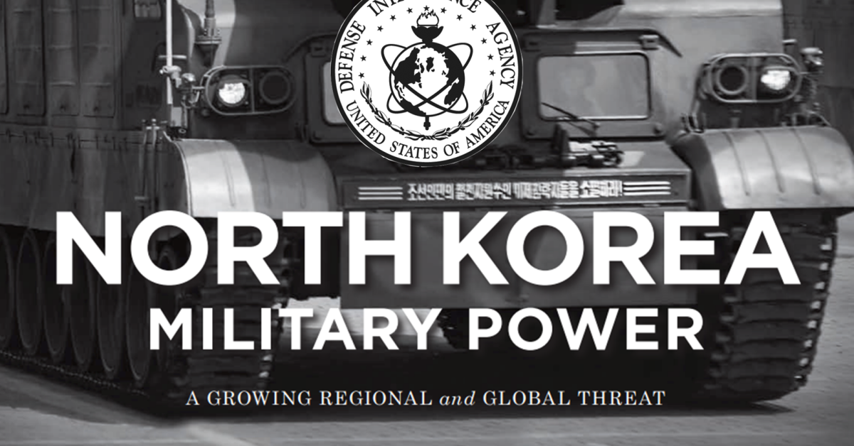 Un nouveau rapport de la Defense Intelligence Agency (DIA) évalue les capacités nord-coréennes